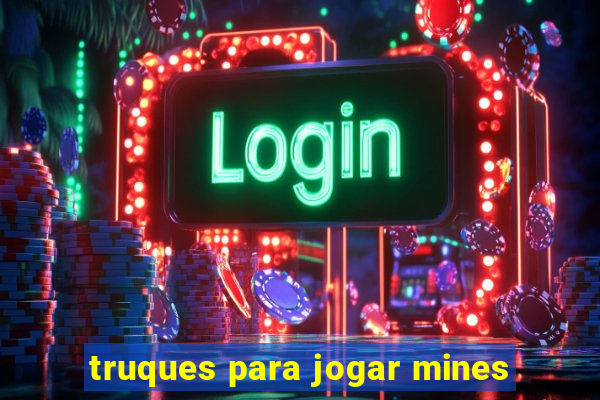 truques para jogar mines